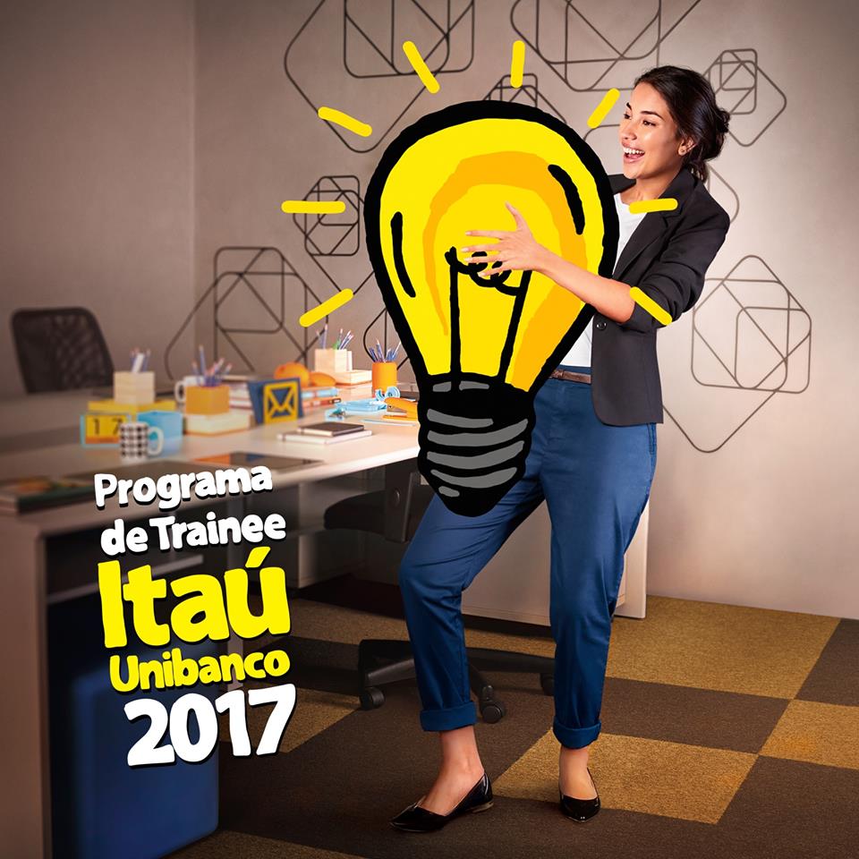 Programa Trainee Itaú Unibanco 2017. Inscrições abertas