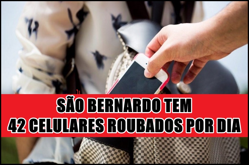 SBC registra 42 roubos de celulares por dia em 2017; número de ocorrências é de 7.618