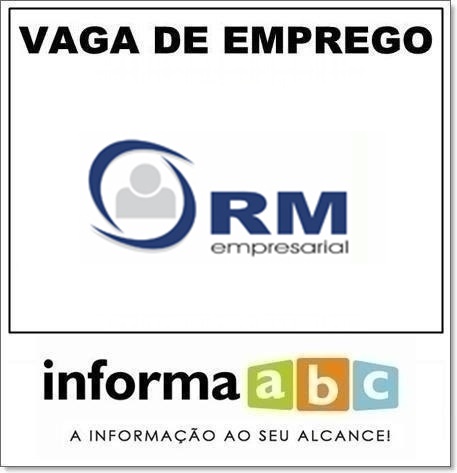 Vaga de Emprego na RM Empresarial