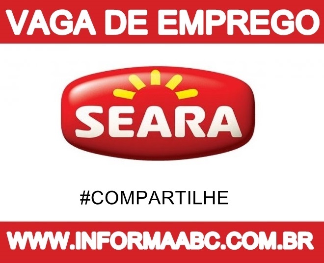 Vaga de Emprego na Seara Alimentos