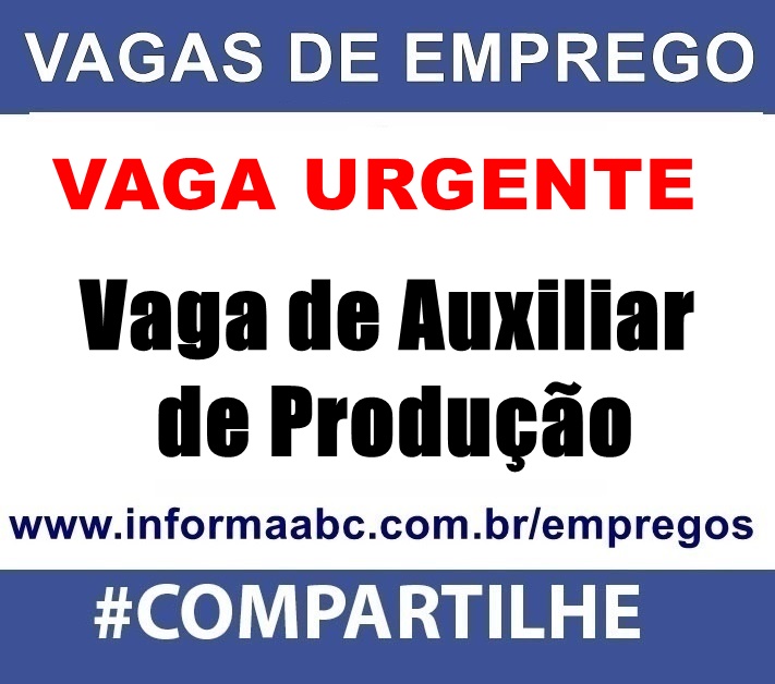 Vaga de Auxiliar de Produção