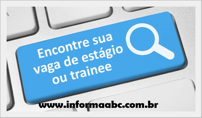 Vagas de Estágio e Trainee