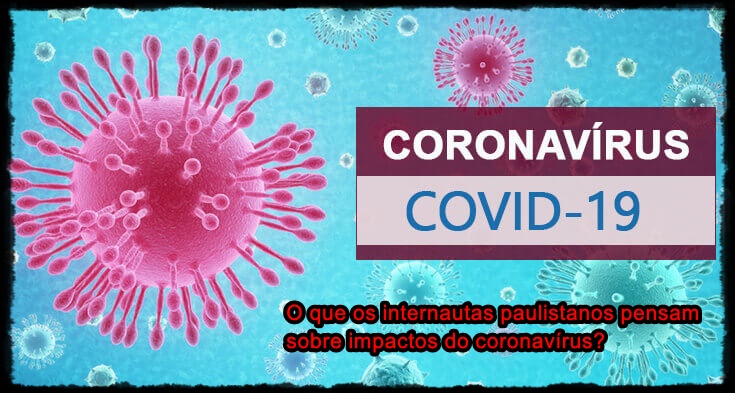 O que os internautas paulistanos pensam sobre impactos do coronavírus?