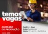 VAGA DE AUXILIAR DE PRODUÇÃO