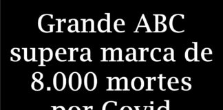 Grande ABC supera marca de 8.000 mortes por Covid-19