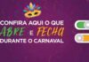 Confira o funcionamento dos serviços estaduais no feriado de Carnaval