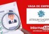 Lojas do Shopping Atrium abre oportunidade de Emprego