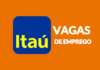 Banco Itaú abre vagas de emprego