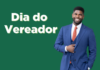 Dia do Vereador: tire suas dúvidas sobre as funções do cargo