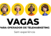 Vaga de Operador de telemarketing