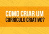 Dicas para deixar o currículo atraente