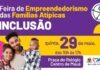 Feira de Empreendedorismo de Famílias Atípicas acontece nesta quinta